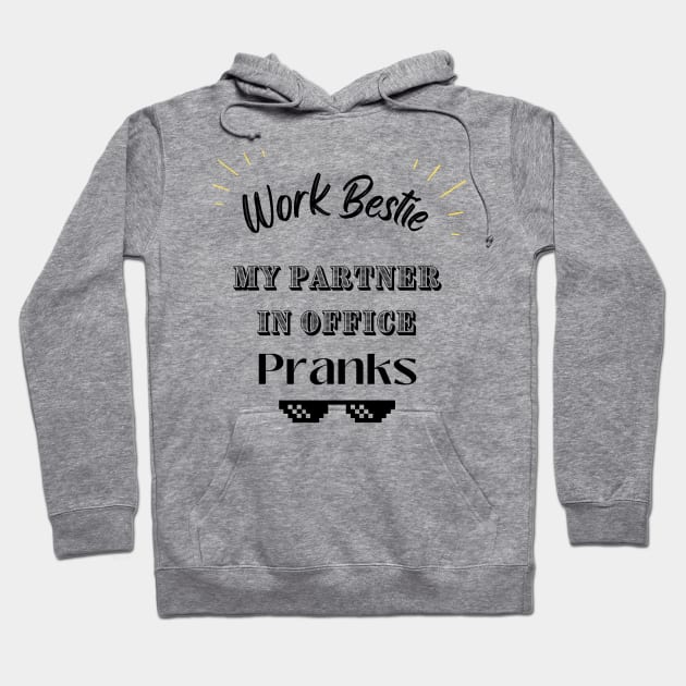 Office prank Work Bestie Hoodie by Innovative GFX